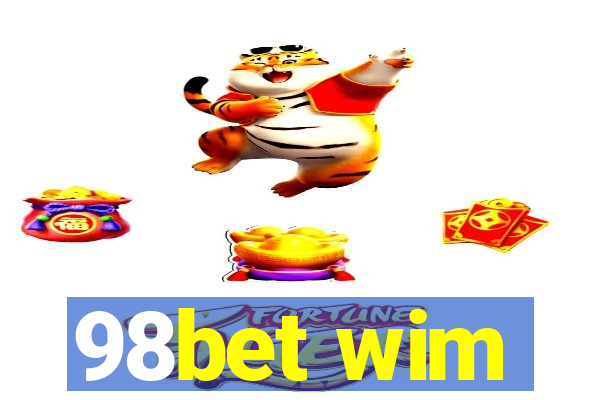 98bet wim